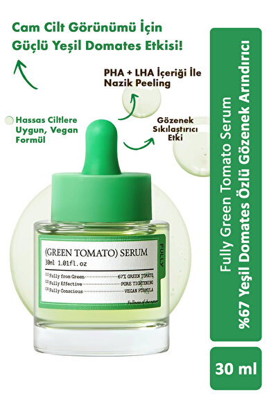 FULLY Green Tomato Serum - %67 Yeşil Domates Özlü Gözenek Arındırıcı Serum