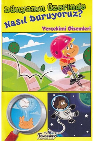 Teleskop Yayınları Dünyanın Üzerinde Nasıl Duruyoruz? - Yerçekimi Gizemleri