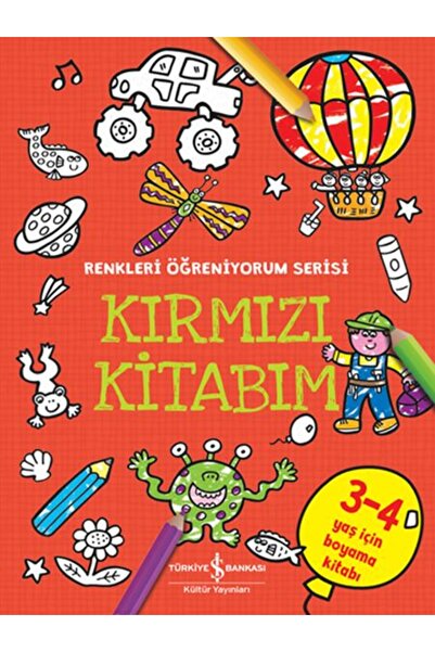 TÜRKİYE İŞ BANKASI KÜLTÜR YAYINLARI Renkleri Öğreniyorum Serisi Kırmızı (boya...