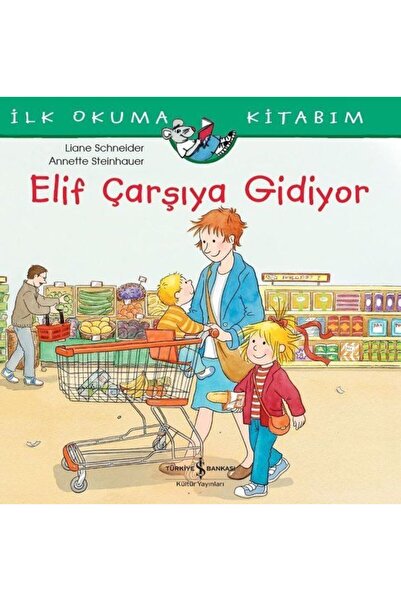 TÜRKİYE İŞ BANKASI KÜLTÜR YAYINLARI Elif Çarşıya Gidiyor
