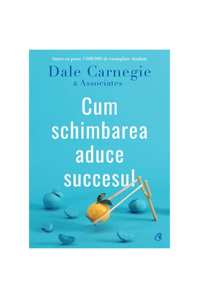 Curtea Veche How Change Brings Success, Dale Carnegie & Associates