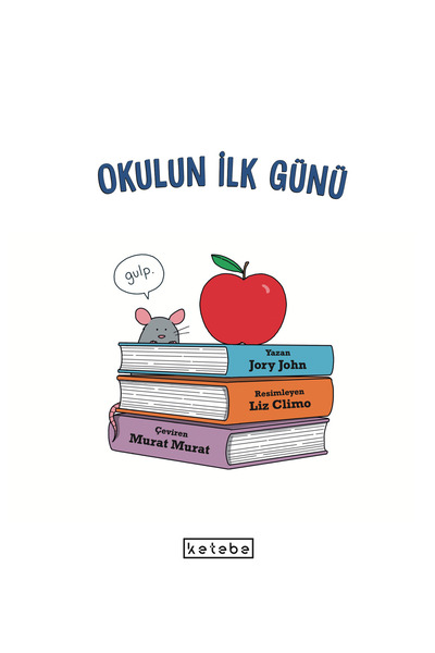 Ketebe Okulun İlk Günü Jory John