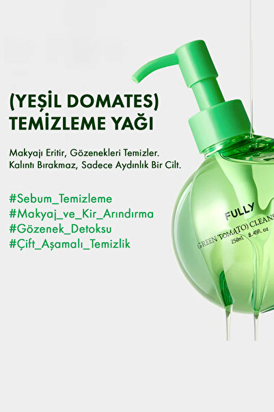 FULLY Green Tomato Cleansing Oil -Yeşil Domates Gözenek Arındırıcı Temizleme Yağı