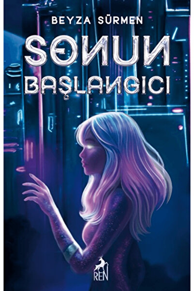 Ren Kitap Sonun Başlangıcı / Beyza Sürmen / / 9786258691085