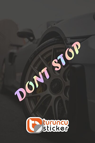 Turuncu Sticker Komik Yazı Dont Stop Sticker Etiket 15x2 cm – Araç – Motor – ...