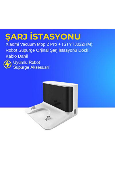ümit maker Xiaomi Vacuum Mop 2 Pro + (STYTJ02ZHM) Robot Süpürge Orjinal Şarj ...