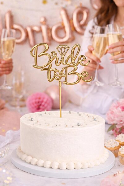 TATLI GÜNLER Gold Bride To Be Pasta Üstü Yazı Topper Elmas Detaylı Bekarlığa ...