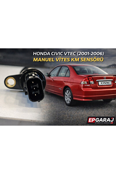 EP GARAJ OTOMOTİV HONDA CİVİC VTEC 2001-2006 MANUEL VİTES KM SENSÖRÜ