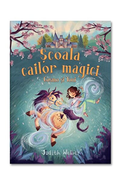 Univers Enciclopedic Junior Scoala cailor magici. Cosmo si Toni