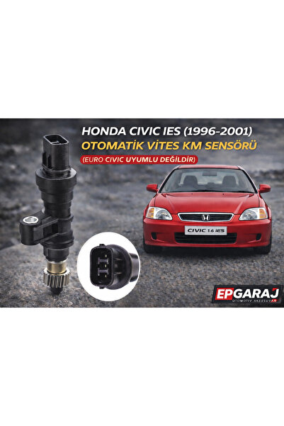 EP GARAJ OTOMOTİV HONDA CIVIC İES (1996–2001) OTOMATİK VİTES KM SENSÖRÜ (EURO...