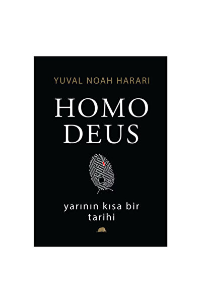 Kolektif Kitap Yarının Kısa Bir Tarihi Homo Deus Yuval Noah Harari