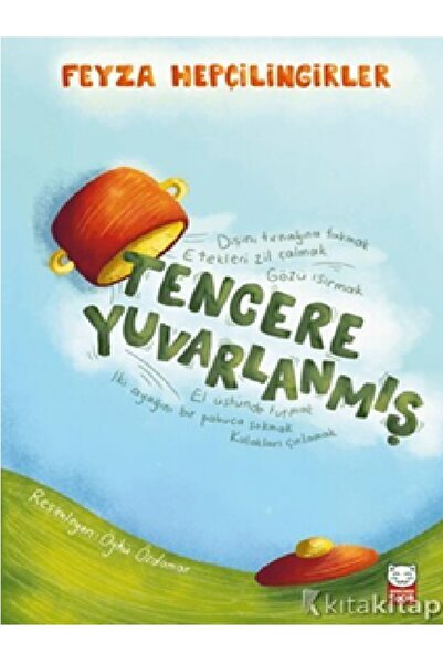 Kronik Kitap Feyza Hepçilingirler - Tencere Yuvarlanmış ( )