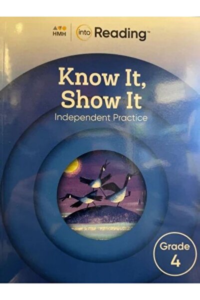 HMH INTO READING KNOW IT SHOW IT INDEPENDENT PRACTICE GRADE 4