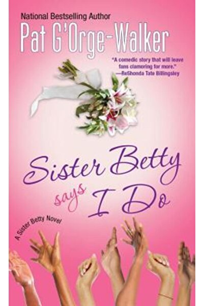 KENSINGTON Sister Betty Says I Do