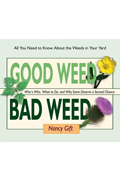 St. Lynn's Press Good Weed Bad Weed Who s Who What to Do and Why Some Deserve...