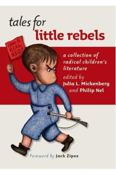 New York University Press Tales for Little Rebels A Collection of Radical Chi...