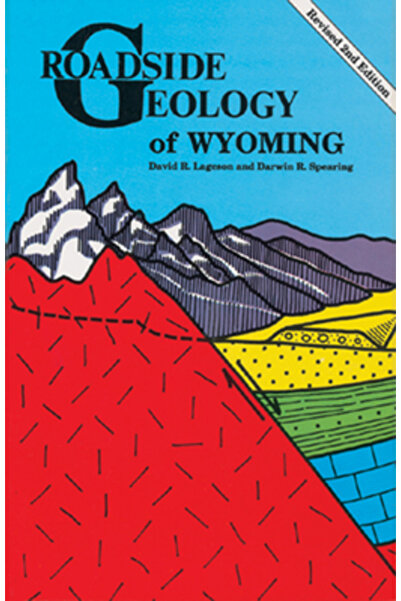 Mountain Press Publishing Company Roadside Geology of Wyoming