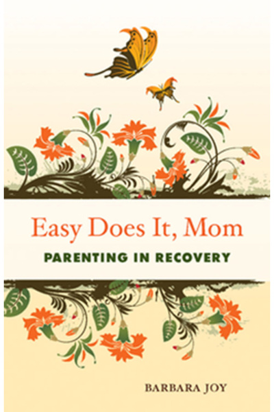 Conari Press Easy Does It Mom Parenting in Recovery