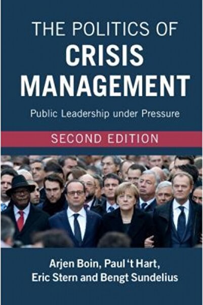 BIBLIOBAZAAR The Politics of Crisis Management Public Leadership Under Pressure