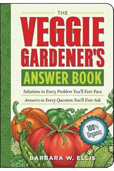 Storey Publishing The Veggie Gardener s Answer Book Solutions to Every Proble...