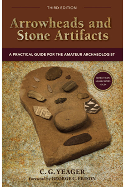 DRAGONFLY BOOKS Arrowheads and Stone Artifacts Third Edition A Practical Guid...