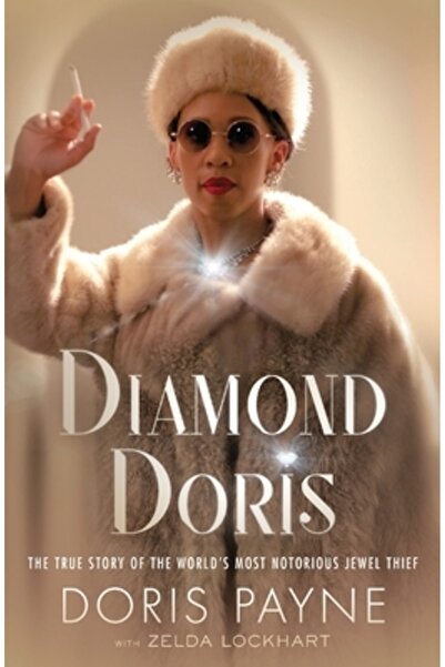 Headline Publishing Group Diamond DorisThe True Story of the World s Most Not...