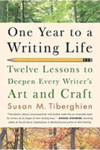 Marlowe & Company One Year to a Writing Life Twelve Lessons to Deepen Every W...
