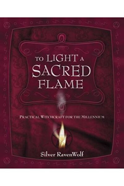 Llewellyn Publications To Light a Sacred Flame Practical Witchcraft for the M...