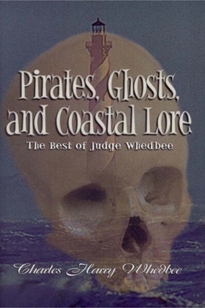 BLAIR Pirates Ghosts and Coastal Lore The Best of Judge Whedbee