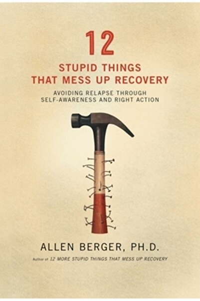 Hazelden Publishing & Educational Services 12 Stupid Things That Mess Up Reco...
