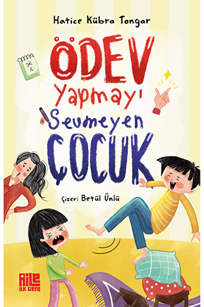 Aile Yayınları Ödev Yapmayı Sevmeyen Çocuk - Hatice Kübra Tongar
