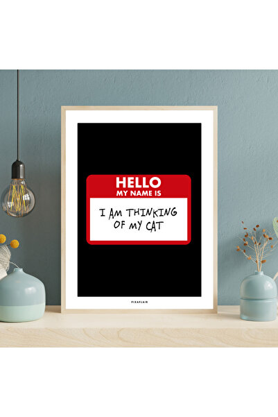 Pixaflair - I am thinking of my cat - Tablo - Çerçevesiz Poster