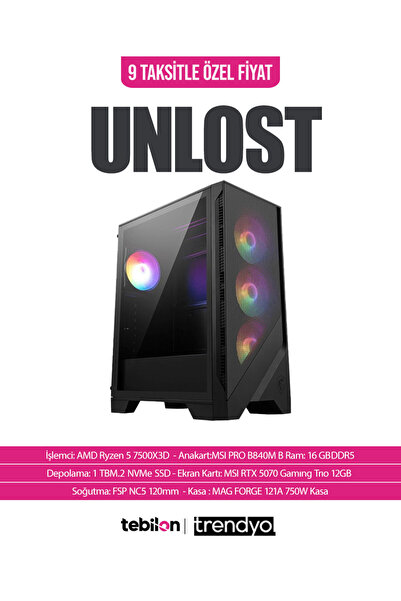 TEBİLON UNLOST X-AMD RYZEN 7500X3D-MSI GeForce RTX 5070 12G-MSI PRO B840M-16GB-1TB-OEM PAKET