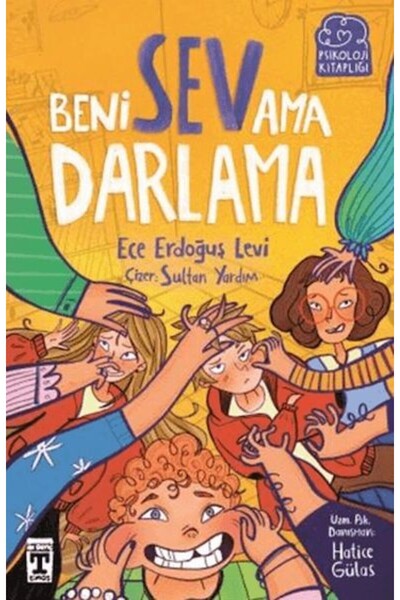 Timaş Yayınları Beni Sev Ama Darlama Ece Erdoğuş Levi