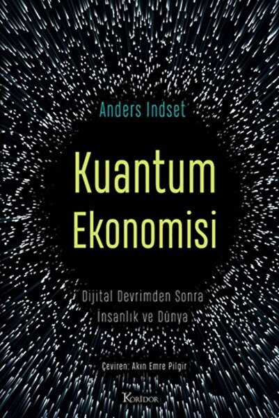 Koridor Yayıncılık Kuantum Ekonomisi Dijital Devrimden Sonra İnsanlık ve Dünya