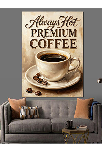 Artmeg Πινακίδα "Always Hot Premium Coffee" Διακοσμητικός Καμβάς - Ξύλινο Τρα...