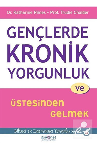 Psikonet Yayınları Gençlerde Kronik Yorgunluk Ve Üstesinden Gelmek