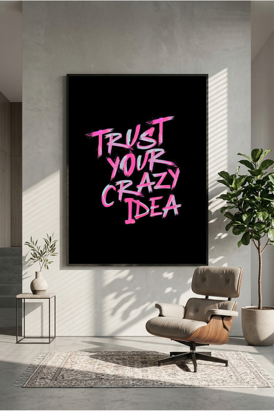 postercraft Εμπιστεύσου την τρελή σου ιδέα. Μοντέρνο Πάνελ Αφίσα Τέχνης.