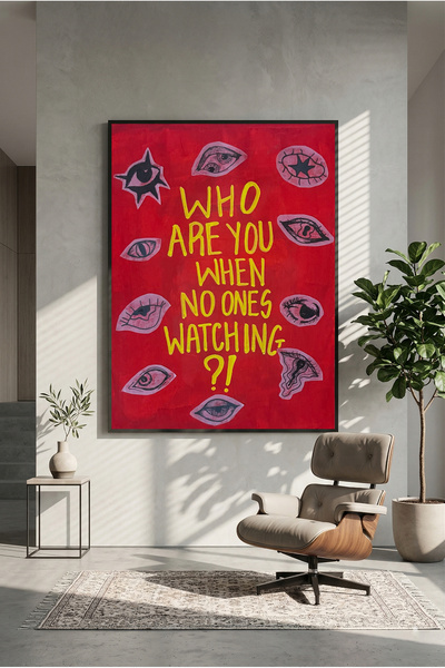postercraft Ποιος είσαι εσύ όταν κανείς δεν βλέπει; Τέχνη Μοντέρνα Πινακίδα Α...