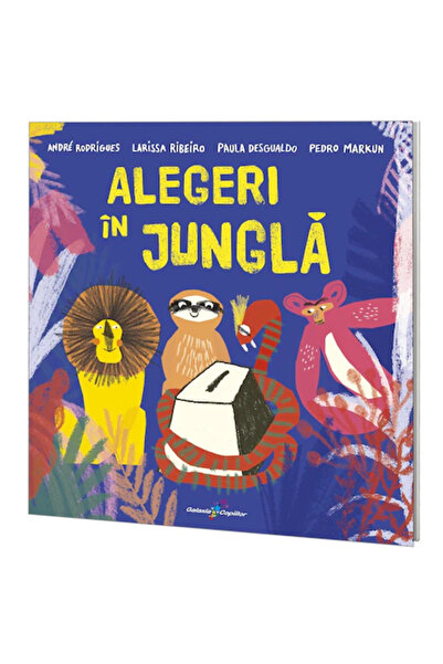 Editura Galaxia Copiilor Choices in the jungle - Andre RodriguesLarissa Ribei...