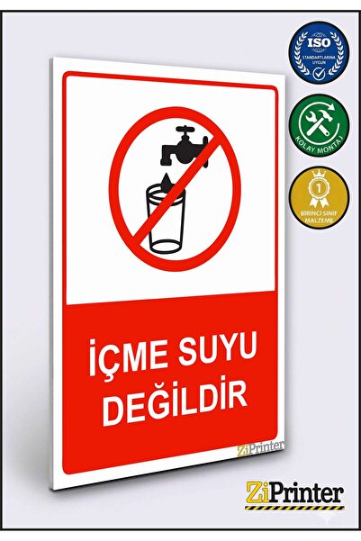 ZiPrinter İçme Suyu Değildir isg Uyarı Levhası Dekota 15x20 cm
