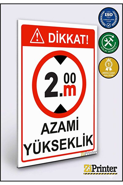 ZiPrinter Dikkat! 2m Azami Yükseklik isg Uyarı Levhası Dekota 15x20 cm