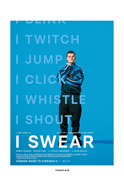 Pixaflair - I Swear - Shout - Tablo - Çerçevesiz Film Poster