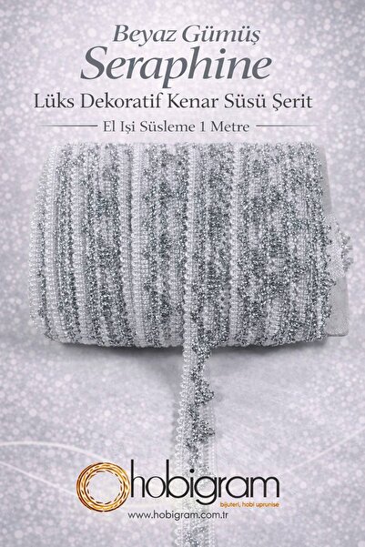 Hobigram Beyaz Gümüş Seraphine Lüks Dekoratif Kenar Süsü Şerit – El İşi Süsle...
