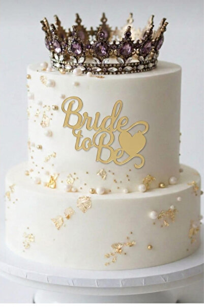NEWPARİ Pasta Önü Yazısı Bride To Be Gold Pleksi Yazı-Bekarlığa veda & Bride ...