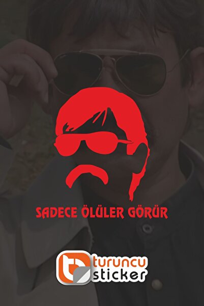Turuncu Sticker Pala (Only the Dead See) Sticker 15X15 cm – Vehicle – Motor –...