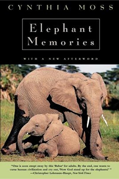 University of Chicago Press Elephant Memories Thirteen Years in the Life of a...