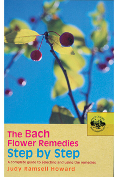 Vermillion Remedii florale Bach: Pas cu pas - Un ghid complet pentru alegerea...