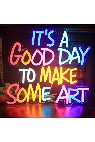 Slasa Its A Good Day To Make Some Art Neon Sign 40x50 cm Multicolor LED 6 mm ...
