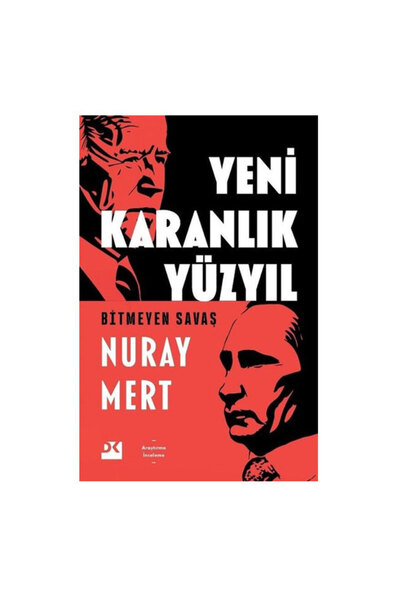 Doğan Kitap Yeni Karanlık Yüzyıl Nuray Mert